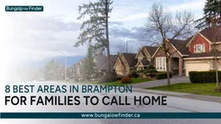 The best Brampton homes for families. Find your ideal neighborhood with Bungalow Finder. Top-rated schools, parks, and spacious homes await you. Start your search now!